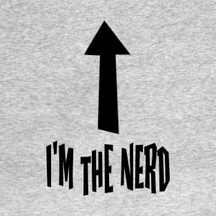 I'm The Nerd T-Shirt